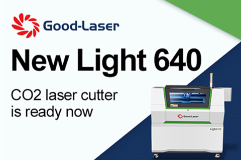 Good-Laser noua mașină de tăiat cu laser CO2 Light 640 este gata acum!